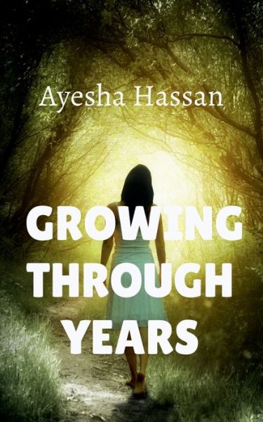 Cover for Ayesha Hassan · Growing Through Years (Paperback Book) (2022)