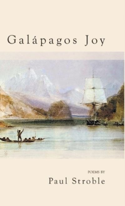 Cover for Paul Stroble · Galapagos Joy (Book) (2023)