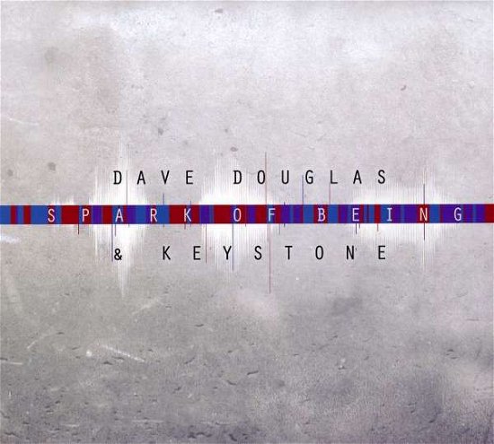 Cover for Dave Douglas · Spark Of Being (CD) (2017)
