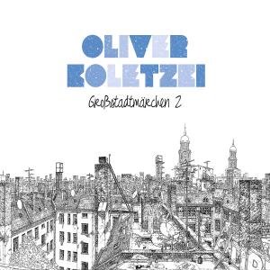 Cover for Oliver Koletzki · Grossstadtmarchen 2 (CD) [Digipak] (2012)