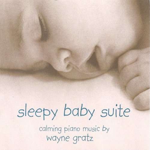 Cover for Wayne Gratz · Sleepy Baby Suite (CD) (2005)