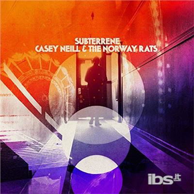 Subterrene - Casey Neill & the Norway Rats - Musiikki - ALTERNATIVE ROCK - 0678277270152 - perjantai 23. maaliskuuta 2018