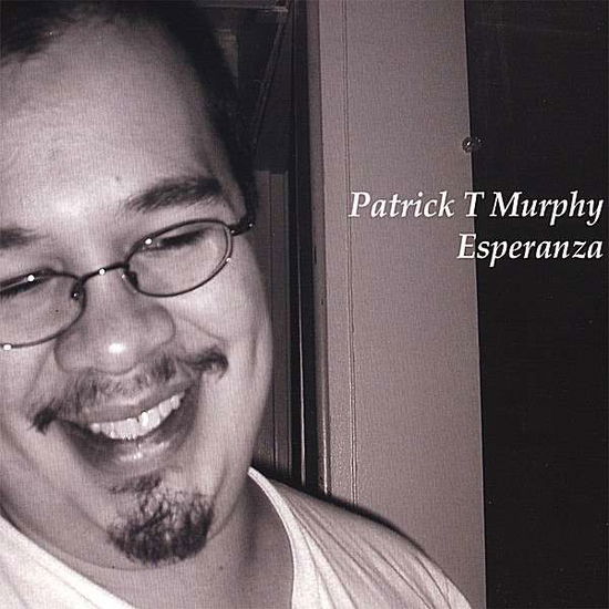 Cover for Patrick T. Murphy · Esperanza (CD) (2007)