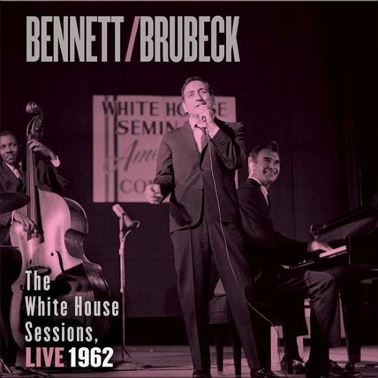 Cover for Bennett, Tony &amp; Dave Brubeck · White House Sessions Live 19 (CD) (2022)
