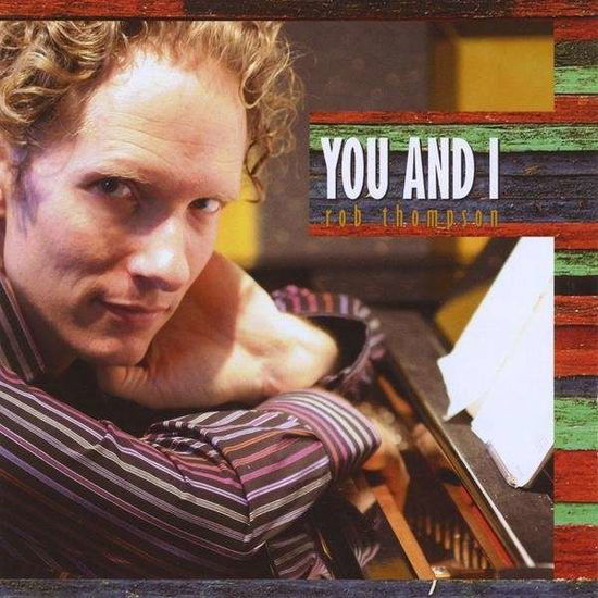 Cover for Rob Thompson · You And I (CD) (2008)