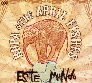Cover for Rupa &amp; the April Fishes · Este Mundo (CD) [Digipak] (2009)