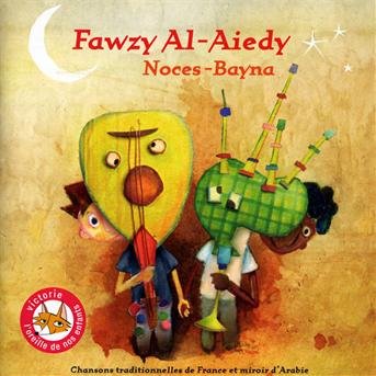 Cover for Fawzi Al-Aiedy · Noces Bayna (CD) (2017)