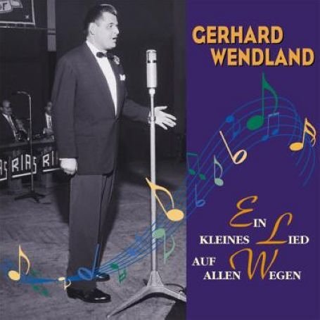 Cover for Gerhard Wendland · Ein Kleines Lied Auf... (CD) (2001)