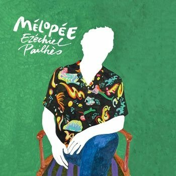 Ezechiel Pailhes · Melopee (LP) (2022)