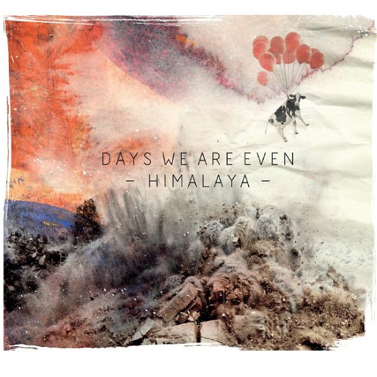 Cover for Days We Are Even · Himalaya (CD) [Digipak] (2013)