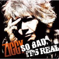 Cover for Ziggy · So Bad. It's Real (CD) [Japan Import edition] (2023)