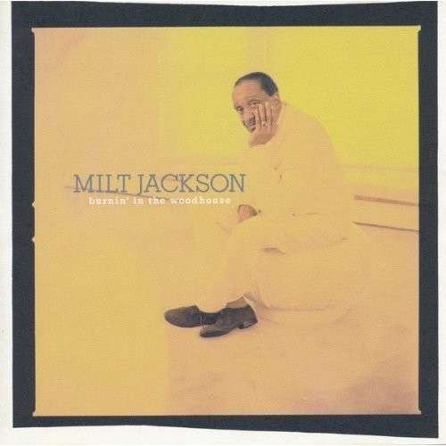 Cover for Milt Jackson · Burnin' In The Woodhouse (CD) (2014)