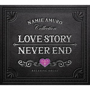 Cover for (Orgel) · Love Story Never End-Amuro Namlection (CD) [Japan Import edition] [Digipak] (2021)