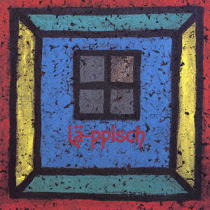 Cover for La-ppisch (CD) [Japan Import edition] (2003)