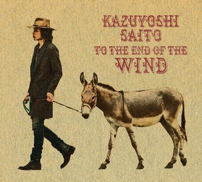 Cover for Kazuyoshi Saito · Kaze No Hate Made &lt;limited&gt; (CD) [Japan Import edition] (2015)