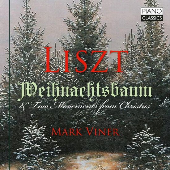 Cover for Mark Viner · Liszt: Weihnachtsbaum &amp; Two Movements From Christus (CD) (2024)