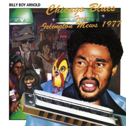 Cover for Billy Boy Arnold · Chicago Blues from Islington Mews 1977 (CD) (2022)