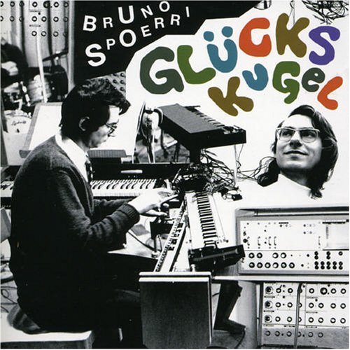 Gluckskugel - Bruno Spoerri - Musik - FINDERS KEEPERS - 5060099500152 - 29. august 2006