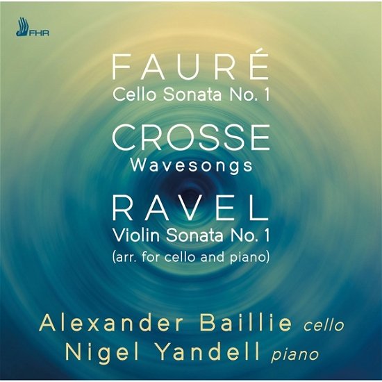 Cover for Crosse / Faure / Yandell · Works for Cello &amp; Piano (CD) (2024)