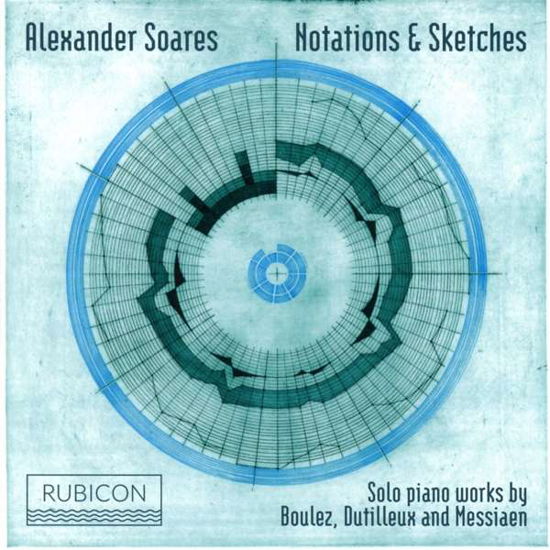 Notations & Sketches - Alexander Soares - Musik - RUBICON CLASSICS - 5065002149152 - 25 januari 2019