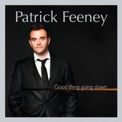 Cover for Patrick Feeney · Good Thing Going Down (CD) (2012)