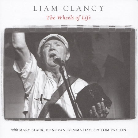 Wheel of Life - Liam Clancy - Muzyka - TORC - 5099343861152 - 20 listopada 2008