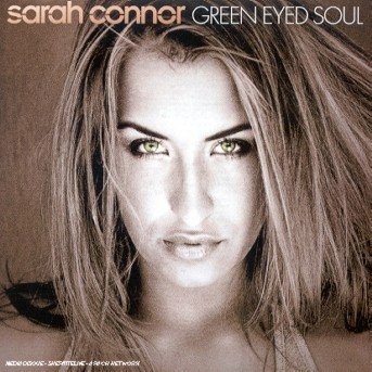 Sarah Connor - Green Eyed Soul - Connor Sarah - Música - EPIC - 5099750496152 - 23 de enero de 2002