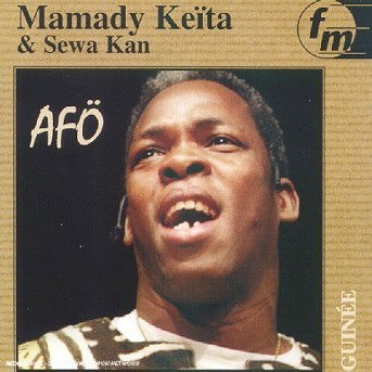 Afo - Mamady Keita / Kan, Sewa - Muzyka - FONTI MUSICALI - 5400443002152 - 2 grudnia 2004