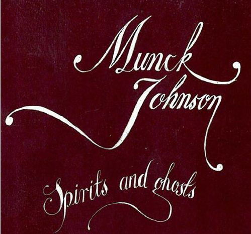 Spirits and Ghosts - Munck / Johnson - Musiikki - VME - 5709498208152 - maanantai 16. marraskuuta 2009