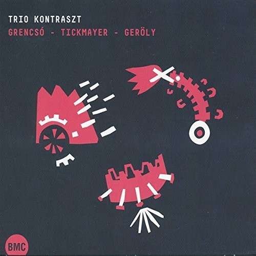 Cover for Tickmayer Kovacs, Stevan / Grencso, Istvan / Geroly, Tamas · Trio Kontraszt (CD) [Digipak] (2022)