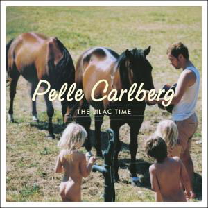 Cover for Pelle Carlberg · Lilac Time (CD) (2008)