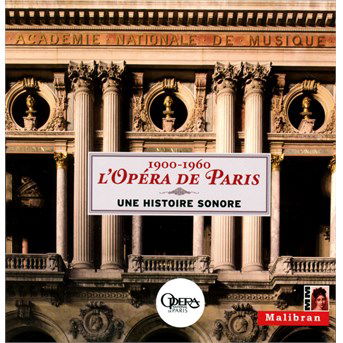 Cover for Opera De Paris · Opera De Paris (L'): 1900-1960 Une Histoire Sonore (CD) (2019)