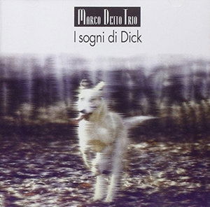 Cover for Marco Detto · I Sogni Di Dick (CD) (2015)