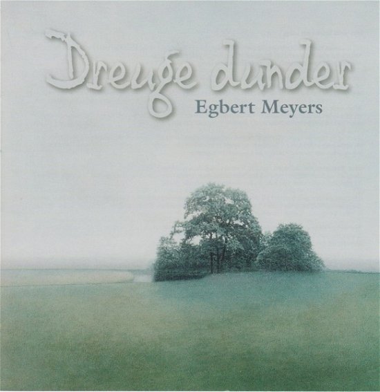 Cover for Egbert Meijers · Egbert Meijers - Dreuge Dunder (CD) (2022)
