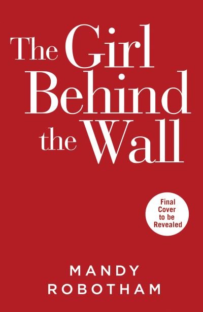 Cover for Mandy Robotham · The Girl Behind the Wall (Paperback Book) (2021)