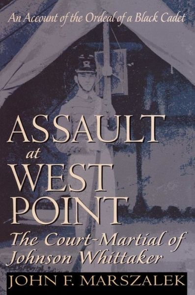 Cover for John Marszalek · Assault at West Point, the Court Martial of Johnson Whittaker (Paperback Book) [Reissue edition] (1994)