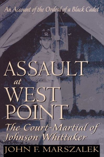 Cover for John Marszalek · Assault at West Point, the Court Martial of Johnson Whittaker (Taschenbuch) [Reissue edition] (1994)