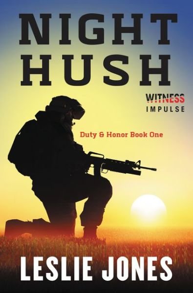 Cover for Leslie Jones · Night Hush: Duty &amp; Honor Book One (Pocketbok) (2015)