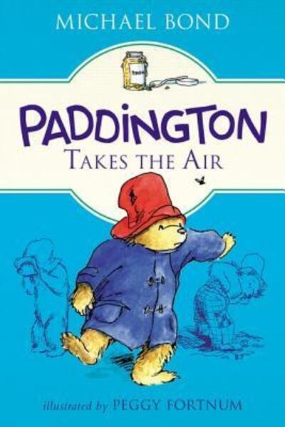 Cover for Michael Bond · Paddington Takes the Air - Paddington (Paperback Book) (2019)
