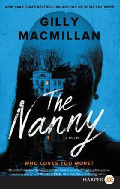 Cover for Gilly Macmillan · Nanny A Novel (Book) (2019)