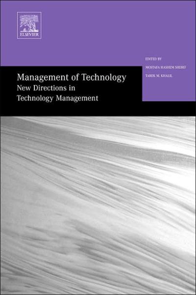 Cover for Tarek M Khalil · Management of Technology: New Directions in Technology Management - Selected Papers from the Thirteenth International Conference on Management of Technology (Hardcover Book) (2006)