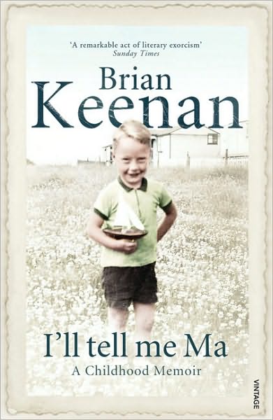 Cover for Brian Keenan · I'll Tell Me Ma: A Childhood Memoir (Paperback Book) (2010)