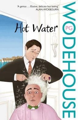 Hot Water - P.G. Wodehouse - Bücher - Cornerstone - 9780099514152 - 2. Oktober 2008