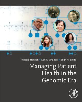 Cover for Henrich, Vincent (Professor Emeritus, Former Director of the Center for Biotechnology, Genomics, and Health Research, University of North Carolina, Greensboro, USA) · Managing Health in the Genomic Era: A Guide to Family Health History and Disease Risk (Paperback Book) (2020)