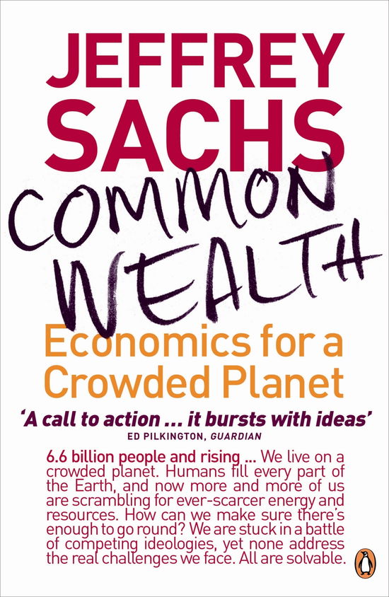 Common Wealth: Economics for a Crowded Planet - Jeffrey Sachs - Kirjat - Penguin Books Ltd - 9780141026152 - torstai 26. maaliskuuta 2009