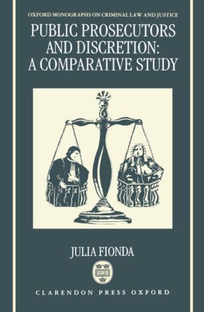 Cover for Fionda, Julia (Lecturer in Law, Lecturer in Law, King's College, London) · Public Prosecutors and Discretion: A Comparative Study - Oxford Monographs on Criminal Law and Justice (Hardcover Book) (1995)