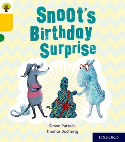 Cover for Simon Puttock · Oxford Reading Tree Story Sparks: Oxford Level 5: Snoot's Birthday Surprise - Oxford Reading Tree Story Sparks (Paperback Book) (2017)