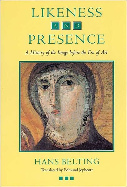 Hans Belting · Likeness and Presence: A History of the Image before the Era of Art (Paperback Bog) [New edition] (1997)