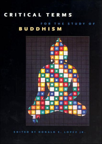 Cover for Donald S. Lopez Jr. · Critical Terms for the Study of Buddhism - Buddhism and Modernity (Taschenbuch) (2005)
