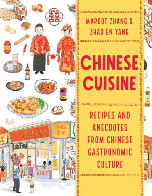 Margot Zhang · Chinese Cuisine: Recipes and Anecdotes from Chinese Gastronomic Culture (Paperback Book) (2024)